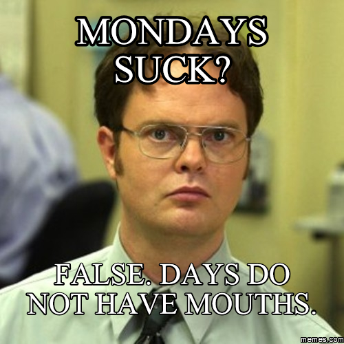 Why Do Mondays Suck 55