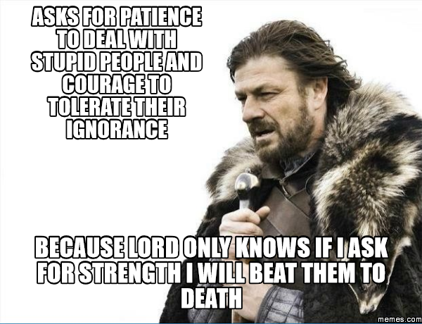 asks-for-patience-to-deal-with-stupid-people-and-courage-to-tolerate