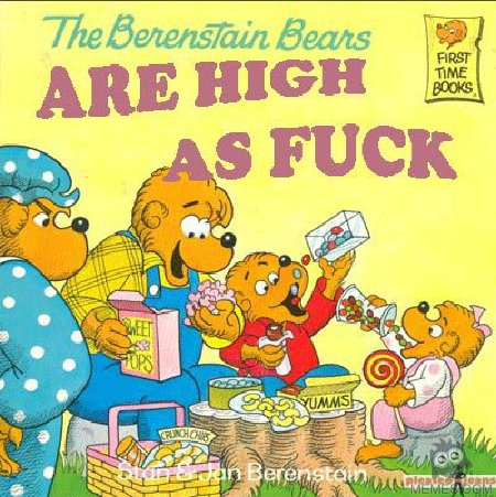 The Berenstain Bears are High | Memes.com