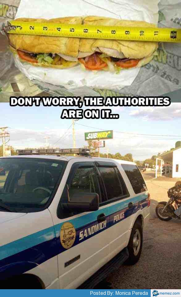 Sandwich Police | Memes.com